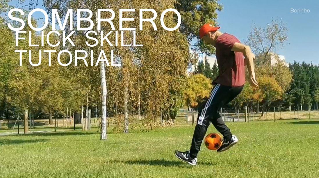 Sombrero flick skill tutorial - Best Foorball Skills